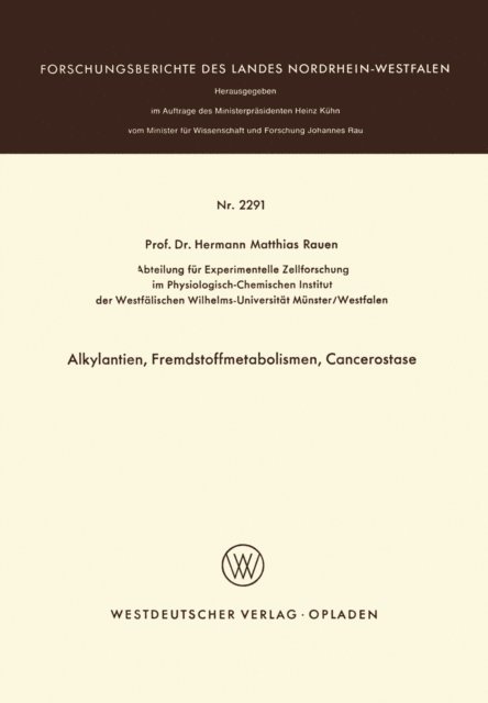 Hermann M. Rauen - Alkylantien, Fremdstoffmetabolismen, Cancerostase, E-bok