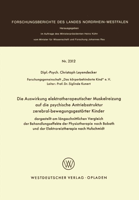 Christoph Leyendecker - Die Auswirkung elektrotherapeutischer Muskelreizung auf die psychische Antriebsstruktur zerebral-bewegungsgestörter Kinder, E-bok