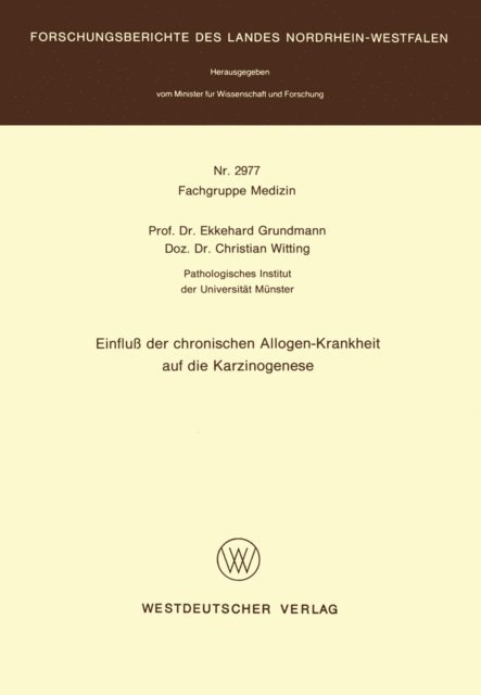 Ekkehard Grundmann - Einfluß der chronischen Allogen-Krankheit auf die Karzinogenese, E-bok