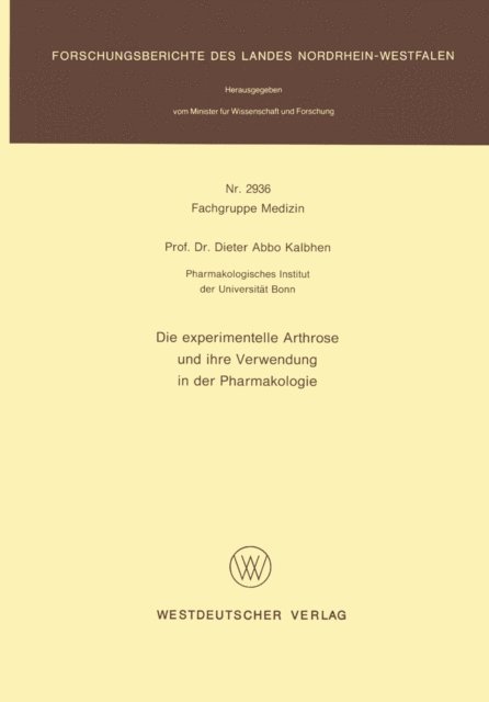 Dieter Abbo Kalbhen - Die experimentelle Arthrose und ihre Verwendung in der Pharmakologie, E-bok