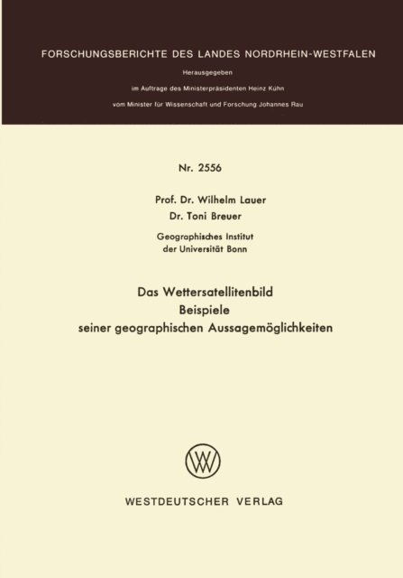 Wilhelm Lauer - Das Wettersatellitenbild - Beispiele seiner geographischen Aussagemöglichkeiten, E-bok