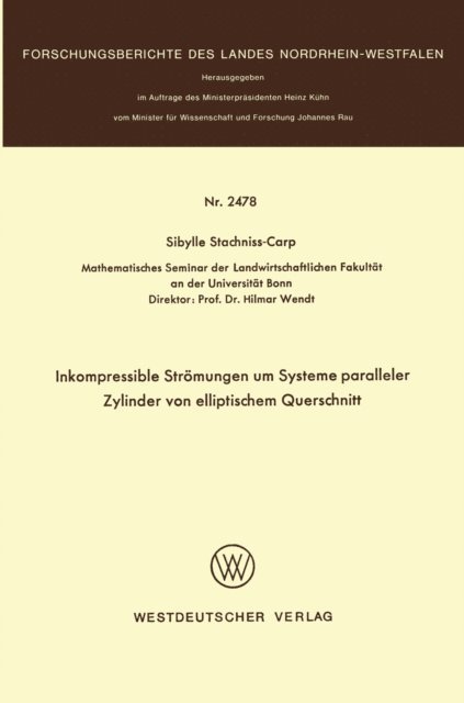 Sibylle Stachniss-Carp - Inkompressible Strömungen um Systeme paralleler Zylinder von elliptischem Querschnitt, E-bok