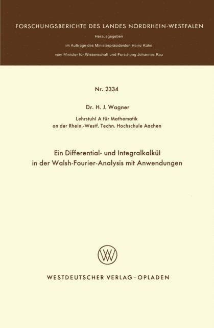 Heinrich J. Wagner - Ein Differential- und Integralkalkül in der Walsh-Fourier-Analysis mit Anwendungen, E-bok