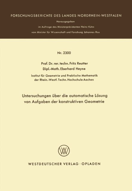 Fritz Reutter - Untersuchungen über die automatische Lösung von Aufgaben der konstruktiven Geometrie, E-bok