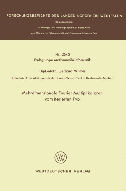 Gerhard Wilmes - Mehrdimensionale Fourier Multiplikatoren vom iterierten Typ, E-bok