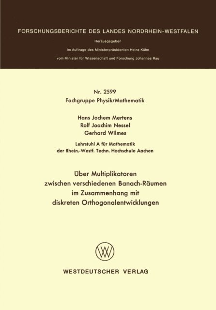 Hans-Jochem Mertens - Über Multiplikatoren zwischen verschiedenen Banach-Räumen, E-bok