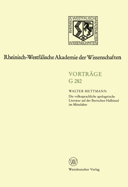 Walter Mettmann - Die volkssprachliche apologetische Literatur auf der Iberischen Halbinsel im Mittelalter, E-bok