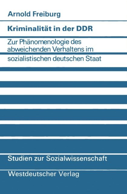 Arnold Freiburg - Kriminalität in der DDR, E-bok