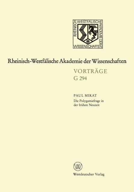 Paul Mikat - Die Polygamiefrage in der frühen Neuzeit, E-bok