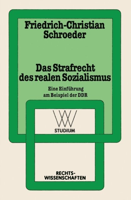 Friedrich-Christian Schroeder - Das Strafrecht des realen Sozialismus, E-bok
