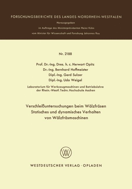 Udo Weigel, Gerd Sulzer, Bernhard Hoffmeister, Herwart Opitz - Verschleißuntersuchungen beim Wälzfräsen Statisches und dynamisches Verhalten von Wälzfräsmaschinen, E-bok