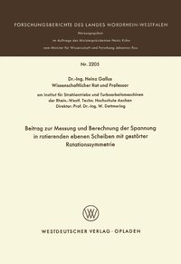 Beitrag zur Messung und Berechnung der Spannungen in rotierenden ebenen Scheiben mit gestÃ¶rter Rotationssymmetrie