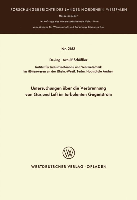 Arnulf Schuffler - Untersuchungen über die Verbrennung von Gas und Luft im turbulenten Gegenstrom, E-bok