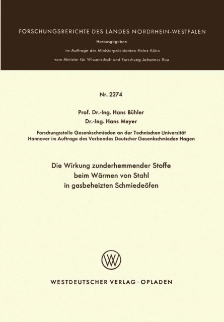 Hans Buhler - Die Wirkung zunderhemmender Stoffe beim Wärmen von Stahl in gasbeheizten Schmiedeöfen, E-bok