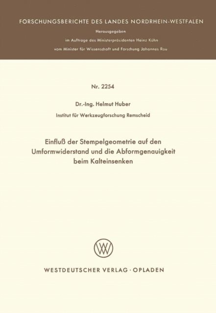 Helmut Huber - Einfluß der Stempelgeometrie auf den Umformwiderstand und die Abformgenauigkeit beim Kalteinsenken, E-bok