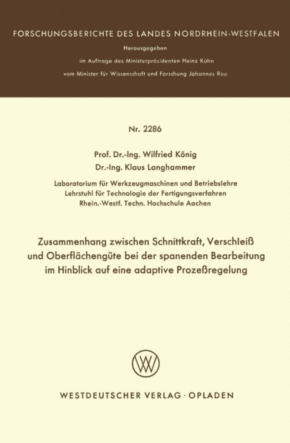 Wilfried Konig - Zusammenhang zwischen Schnittkraft, Verschleiß und Oberflächengüte bei der spanenden Bearbeitung im Hinblick auf eine adaptive Prozeßregelung, E-bok