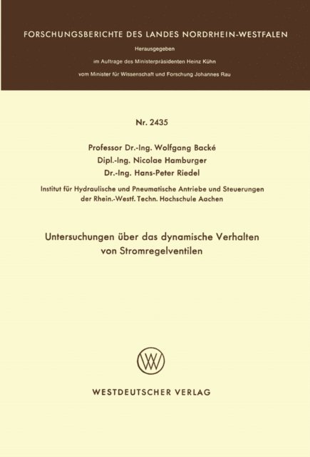 Wolfgang Backe - Untersuchungen über das dynamische Verhalten von Stromregelventilen, E-bok