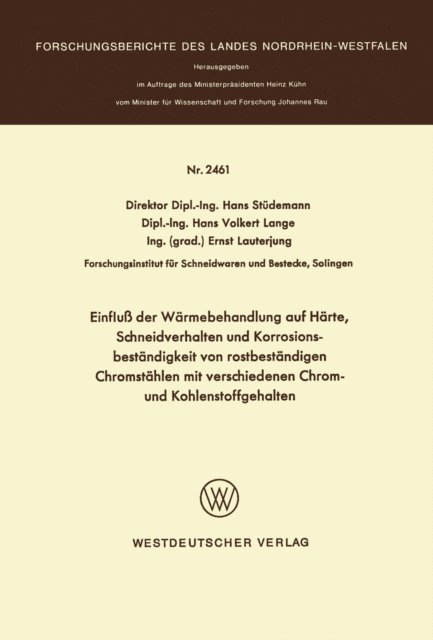 Hans Studemann - Einfluß der Wärmebehandlung auf Härte, Schneidverhalten und Korrosionsbeständigkeit von rostbeständigen Chromstählen mit verschiedenen Chrom- und Kohlenstoffgehalten, E-bok