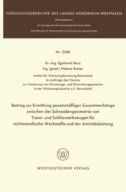 Eginhard Barz - Beitrag zur Ermittlung gesetzmäßiger Zusammenhänge zwischen der Schneidengeometrie von Trenn- und Schlitzwerkzeugen für nichtmetallische Werkstoffe und der Antriebsleistung, E-bok