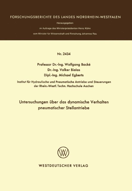 Wolfgang Backe - Untersuchungen über das dynamische Verhalten pneumatischer Stellantriebe, E-bok