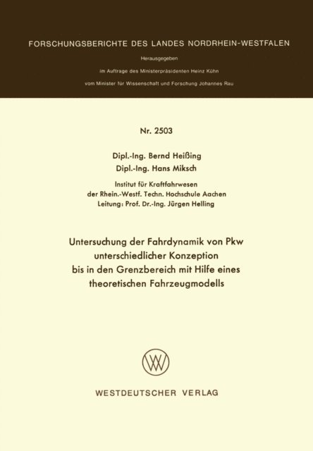 Bernd Heiing - Untersuchung der Fahrdynamik von Pkw unterschiedlicher Konzeption bis in den Grenzbereich mit Hilfe eines theoretischen Fahrzeugmodells, E-bok