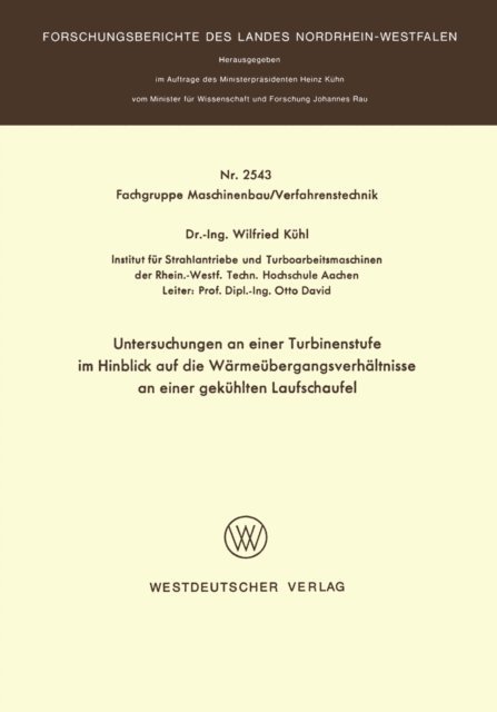 Wilfried Kuhl - Untersuchungen an einer Turbinenstufe im Hinblick auf die Wärmeübergangsverhältnisse an einer gekühlten Laufschaufel, E-bok