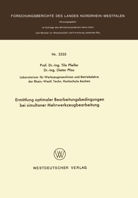 Tilo Pfeifer - Ermittlung optimaler Bearbeitungsbedingungen bei simultaner Mehrwerkzeugbearbeitung, E-bok
