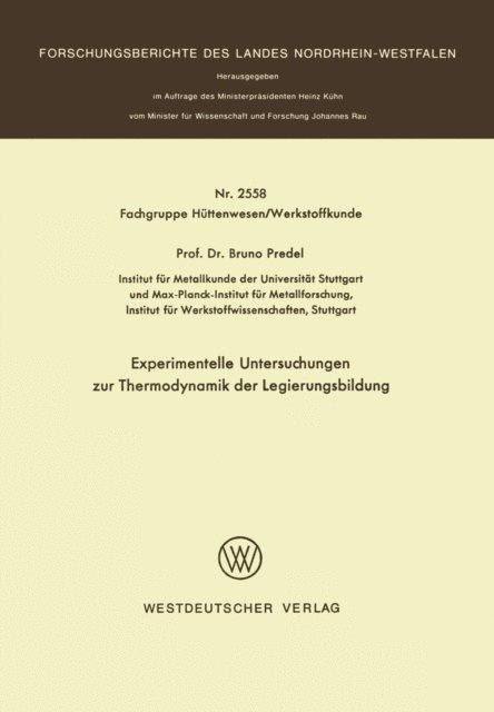 Bruno Predel - Experimentelle Untersuchungen zur Thermodynamik der Legierungsbildung, E-bok