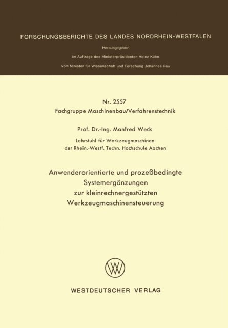 Manfred Weck - Anwenderorientierte und prozeßbedingte Systemergänzungen zur kleinrechnergestützten Werkzeugmaschinensteuerung, E-bok
