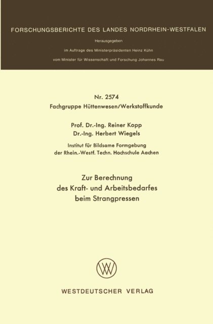 Reiner Kopp - Zur Berechnung des Kraft- und Arbeitsbedarfes beim Strangpressen, E-bok