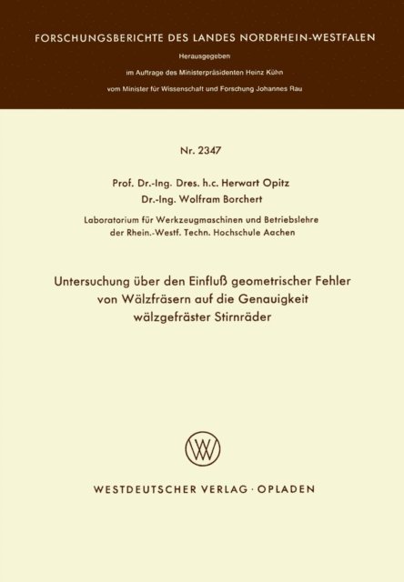 Herwart Opitz - Untersuchung über den Einfluß geometrischer Fehler von Wälzfräsern auf die Genauigkeit wälzgefräster Stirnräder, E-bok