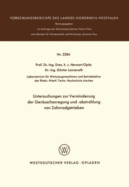Herwart Opitz - Untersuchungen zur Verminderung der Geräuschanregung und -abstrahlung von Zahnradgetrieben, E-bok