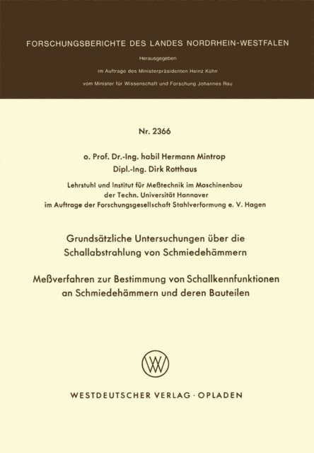 Hermann Mintrop - Grundsätzliche Untersuchungen über die Schallabstrahlung von Schmiedehämmern Meßverfahren zur Bestimmung von Schallkennfunktionen an Schmiedehämmern und der en Bauteilen, E-bok