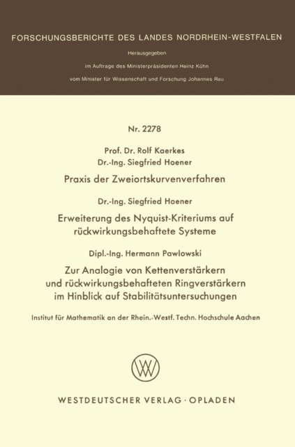 Rolf Kaerkes - Praxis der Zweiortskurvenverfahren. Erweiterung des Nyquist-Kriteriums auf rückwirkungsbehaftete Systeme. Zur Analogie von Kettenverstärkern und rückwirkungsbehafteten Ringverstärkern im Hinblick auf Stabilitätsuntersuchungen, E-bok
