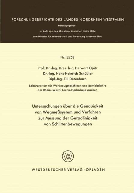 Herwart Opitz - Untersuchungen über die Genauigkeit von Wegmeßsystemen und Verfahren zur Messung der Geradlinigkeit von Schlittenbewegungen, E-bok