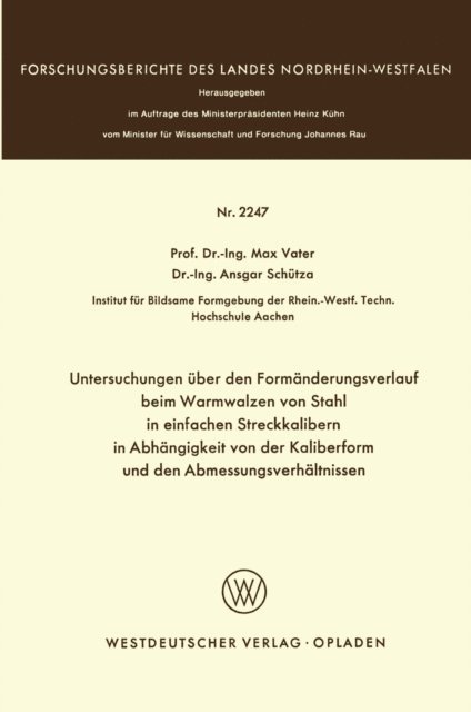 Max Vater - Untersuchungen über den Formänderungsverlauf beim Warmwalzen von Stahl in einfachen Streckkalibern in Abhängigkeit von der Kaliberform und den Abmessungsverhältnissen, E-bok