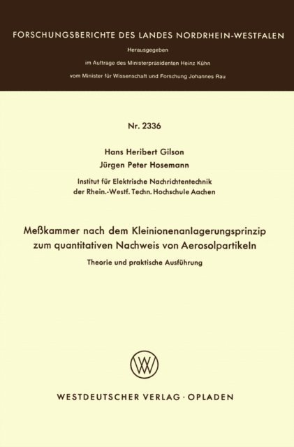 Hans Heribert Gilson - Meßkammer nach dem Kleinionenanlagerungsprinzip zum quantitativen Nachweis von Aerosolpartikeln Theorie und praktische Ausführung, E-bok