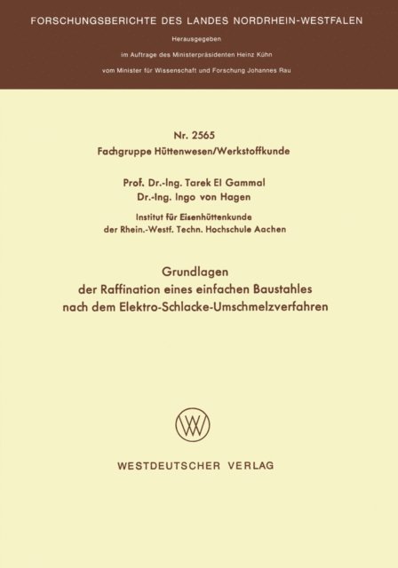 Tarek ?el? Gammal - Grundlagen der Raffination eines einfachen Baustahles nach dem Elektro-Schlacke-Umschmelzverfahren, E-bok