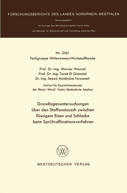 Werner Wenzel - Grundlagenuntersuchungen über den Stoffaustausch zwischen flüssigem Eisen und Schlacke beim Sprühraffinationsverfahren, E-bok