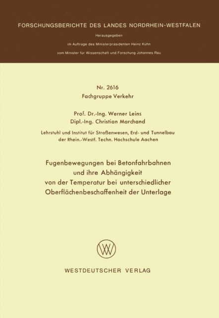 Werner Leins - Fugenbewegungen bei Betonfahrbahnen und ihre Abhängigkeit von der Temperatur bei unterschiedlicher Oberflächenbeschaffenheit der Unterlage, E-bok