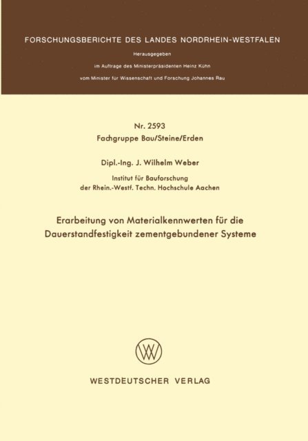 Johannes Wilhelm Weber - Erarbeitung von Materialkennwerten für die Dauerstandfestigkeit zementgebundener Systeme, E-bok