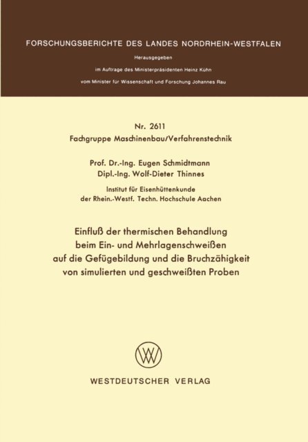 Eugen Schmidtmann - Einfluß der thermischen Behandlung beim Ein- und Mehrlagenschweißen auf die Gefügebildung und die Bruchzähigkeit von simulierten und geschweißten Proben, E-bok