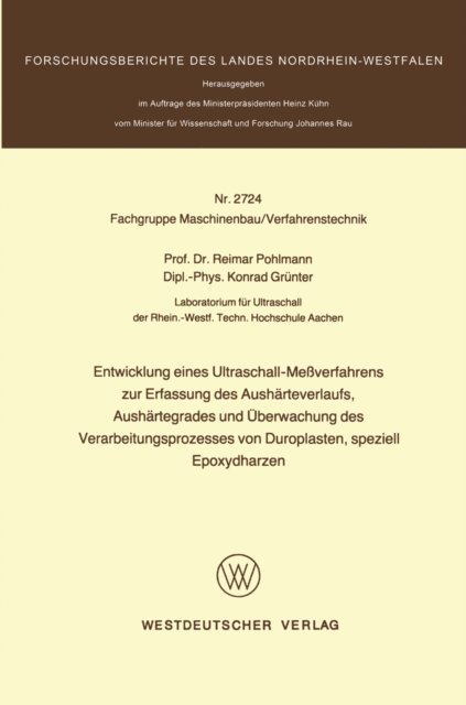 Reimar Pohlman - Entwicklung eines Ultraschall-Meßverfahrens zur Erfassung des Aushärteverlaufs, Aushärtegrades und Überwachung des Verarbeitungsprozesses von Duroplasten, speziell Epoxydharzen, E-bok