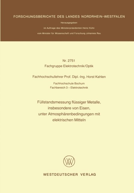 Horst Kahlen - Füllstandsmessung flüssiger Metalle, insbesondere von Eisen, unter Atmosphärenbedingungen mit elektrischen Mitteln, E-bok