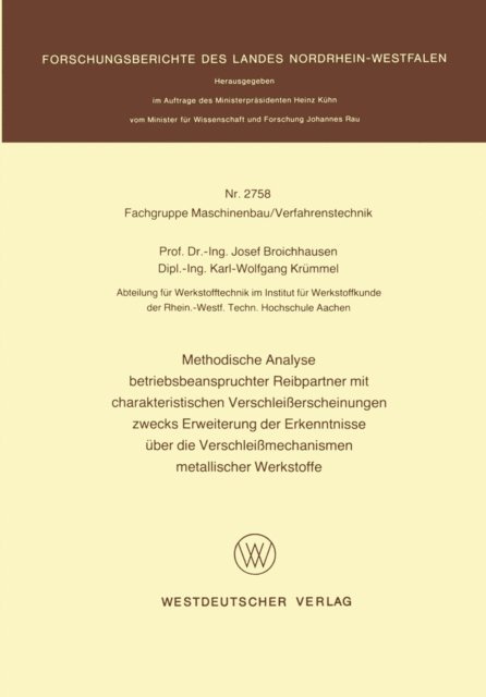 Josef Broichhausen - Methodische Analyse betriebsbeanspruchter Reibpartner mit charakteristischen Verschleißerscheinungen zwecks Erweiterung der Erkenntnisse über die Verschleißmechanismen metallischer Werkstoffe, E-bok