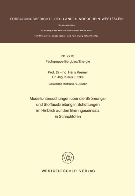 Hans Kremer - Modelluntersuchungen über die Strömungs- und Stoffausbreitung in Schüttungen im Hinblick auf den Brenngaseinsatz in Schachtöfen, E-bok