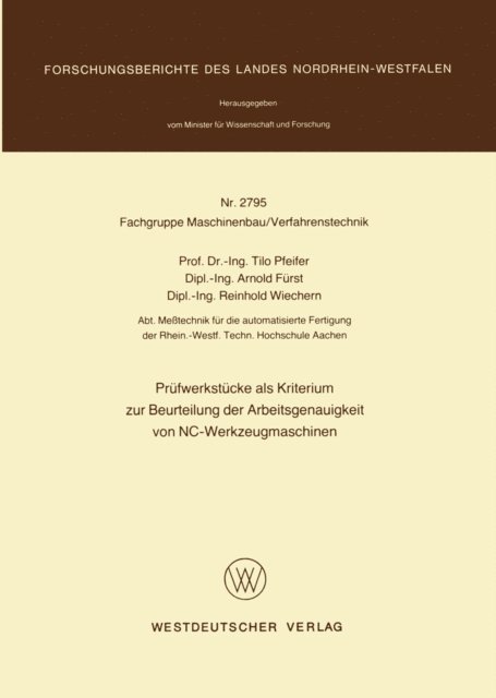 Tilo Pfeifer - Prüfwerkstücke als Kriterium zur Beurteilung der Arbeitsgenauigkeit von NC-Werkzeugmaschinen, E-bok