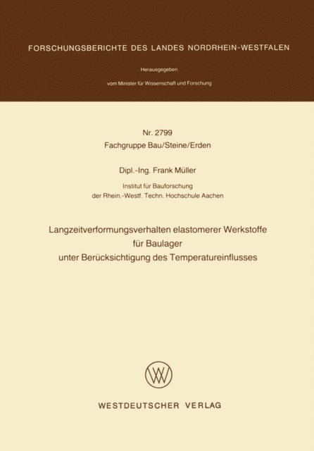 Frank Muller - Langzeitverformungsverhalten elastomerer Werkstoffe für Baulager unter Berücksichtigung des Temperatureinflusses, E-bok