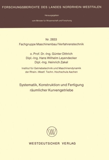 Gunter Dittrich - Systematik, Konstruktion und Fertigung räumlicher Kurvengetriebe, E-bok