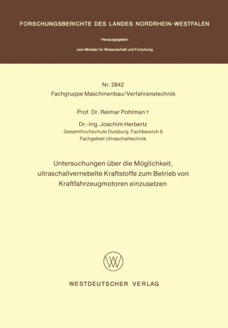 Reimar Pohlman - Untersuchungen über die Möglichkeit, ultraschallvernebelte Kraftstoffe zum Betrieb von Kraftfahrzeugmotoren einzusetzen, E-bok